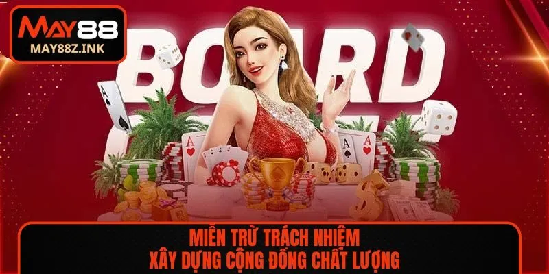 Miễn trừ trách nhiệm xây dựng cộng đồng chất lượng