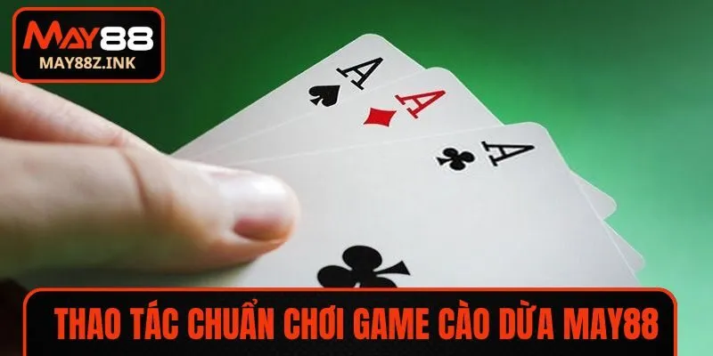 Thao tác chuẩn chơi game cào dừa May88