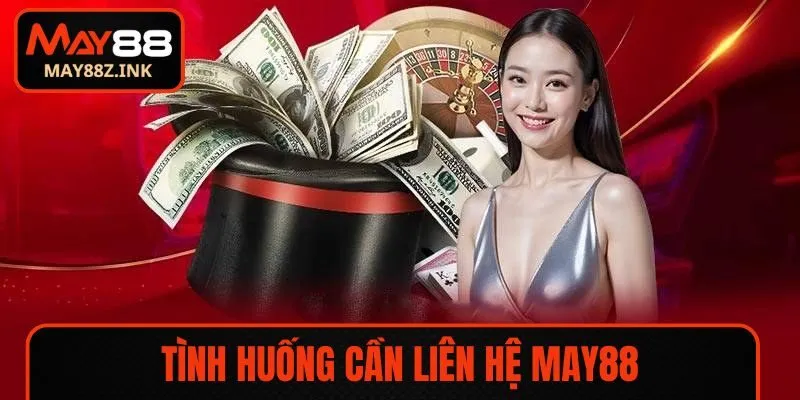 Tình huống mà người chơi phải liên lạc nhà cái