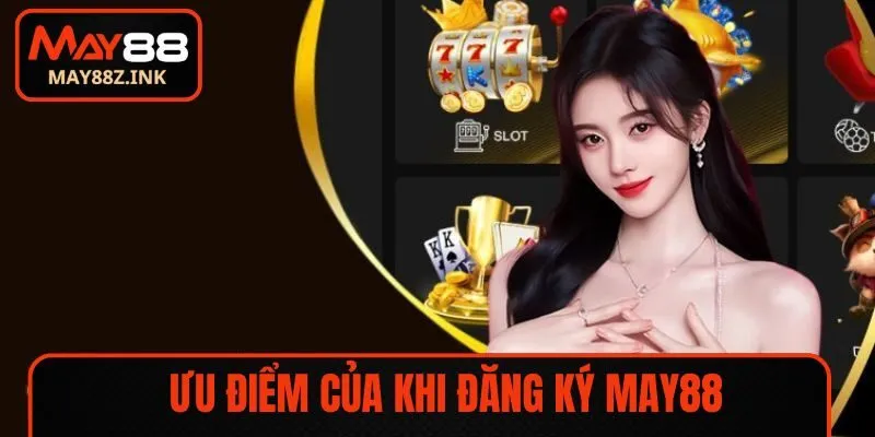 Ưu điểm khi thao tác đăng ký nhà cái